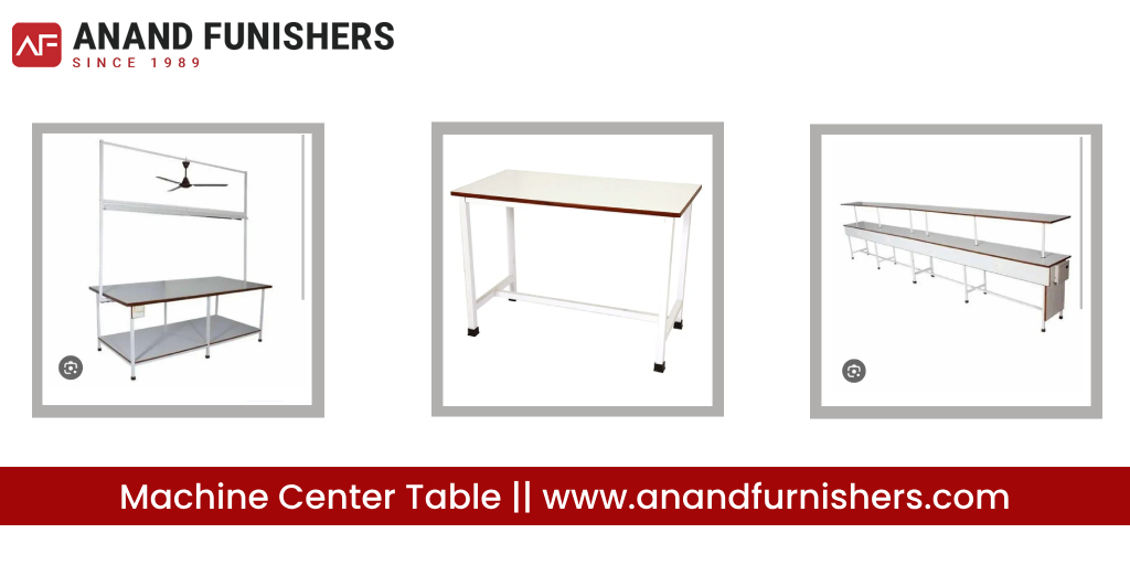 Machine Center Tables